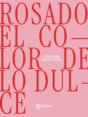 cover image of Rosado, el color de lo dulce
